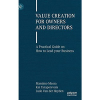 Value Creation for Owners and Directors: A Practical Guide on How to Lead your B [Hardcover]