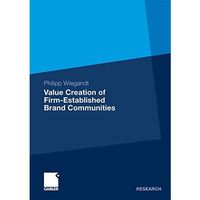 Value Creation of Firm-Established Brand Communities [Paperback]