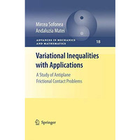 Variational Inequalities with Applications: A Study of Antiplane Frictional Cont [Paperback]