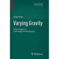 Varying Gravity: Diracs Legacy in Cosmology and Geophysics [Paperback]