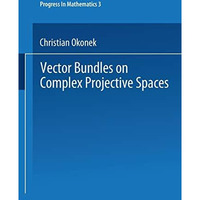 Vector Bundles on Complex Projective Spaces [Paperback]