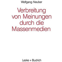 Verbreitung von Meinungen durch die Massenmedien [Paperback]