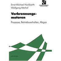 Verbrennungsmotoren: Prozesse, Betriebsverhalten, Abgas [Paperback]