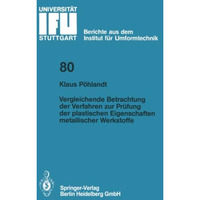 Vergleichende Betrachtung der Verfahren zur Pr?fung der plastischen Eigenschafte [Paperback]