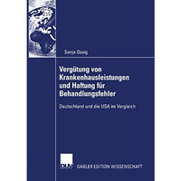 Verg?tung von Krankenhausleistungen und Haftung f?r Behandlungsfehler: Deutschla [Paperback]