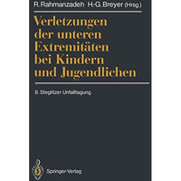 Verletzungen der unteren Extremit?ten bei Kindern und Jugendlichen: 8. Steglitze [Paperback]