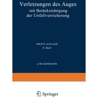 Verletzungen des Auges: Mit Ber?cksichtigung der Unfallversicherung [Paperback]