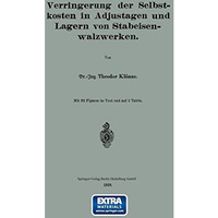 Verringerung der Selbstkosten in Adjustagen und Lagern von Stabeisenwalzwerken [Paperback]