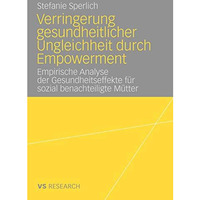 Verringerung gesundheitlicher Ungleichheit durch Empowerment: Empirische Analyse [Paperback]