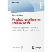 Verschw?rungstheorien und Fake News: Untersuchungen unter dem Fokus systemischen [Paperback]