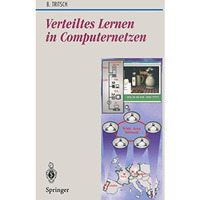 Verteiltes Lernen in Computernetzen: Eine Tele-Media-Trainingsarchitektur [Paperback]