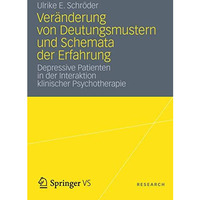 Ver?nderung von Deutungsmustern und Schemata der Erfahrung: Depressive Patienten [Paperback]