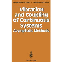 Vibration and Coupling of Continuous Systems: Asymptotic Methods [Paperback]