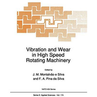 Vibration and Wear in High Speed Rotating Machinery [Paperback]