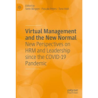 Virtual Management and the New Normal: New Perspectives on HRM and Leadership si [Hardcover]