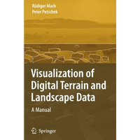 Visualization of Digital Terrain and Landscape Data: A Manual [Paperback]