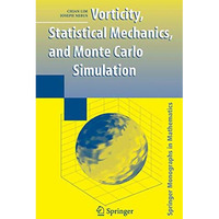 Vorticity, Statistical Mechanics, and Monte Carlo Simulation [Paperback]