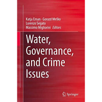 Water, Governance, and Crime Issues [Hardcover]