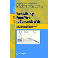 Web Mining: From Web to Semantic Web: First European Web Mining Forum, EWMF 2003 [Paperback]