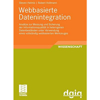 Webbasierte Datenintegration: Ans?tze zur Messung und Sicherung der Informations [Paperback]