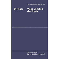 Wege und Ziele der Physik [Paperback]