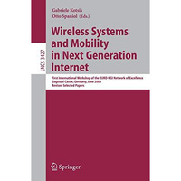 Wireless Systems and Mobility in Next Generation Internet: First International W [Paperback]