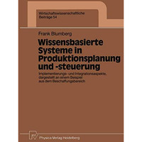 Wissensbasierte Systeme in Produktionsplanung und -steuerung: Implementierungs-  [Paperback]