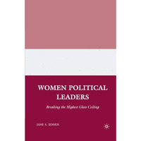 Women Political Leaders: Breaking the Highest Glass Ceiling [Paperback]