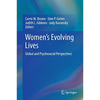 Women's Evolving Lives: Global and Psychosocial Perspectives [Hardcover]