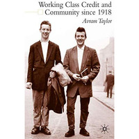 Working Class Credit and Community since 1918 [Hardcover]