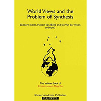 World Views and the Problem of Synthesis: The Yellow Book of Einstein Meets Mag [Hardcover]