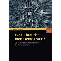 Wozu braucht man Demokratie?: Die postnationale Herausforderung der Demokratieth [Paperback]