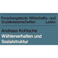 W?hlerverhalten und Sozialstruktur in Schleswig-Holstein und Hamburg von 1947 bi [Paperback]