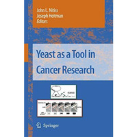 Yeast as a Tool in Cancer Research [Hardcover]