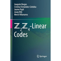 Z2Z4-Linear Codes [Paperback]