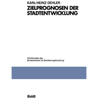 Zielprognosen der Stadtentwicklung: Untersuchung am Beispiel kleinr?umlicher Bev [Paperback]