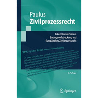 Zivilprozessrecht: Erkenntnisverfahren, Zwangsvollstreckung und Europ?isches Ziv [Paperback]