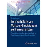 Zum Verh?ltnis von Markt und Individuum auf Finanzm?rkten: Entwicklung einer Inv [Paperback]