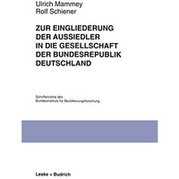 Zur Eingliederung der Aussiedler in die Gesellschaft der Bundesrepublik Deutschl [Paperback]