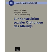 Zur Konstruktion sozialer Ordnungen des Alter(n)s [Paperback]