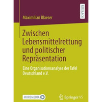 Zwischen Lebensmittelrettung und politischer Repr?sentation: Eine Organisationsa [Paperback]