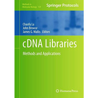 cDNA Libraries: Methods and Applications [Hardcover]