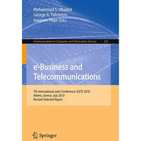 e-Business and Telecommunications: 7th International Joint Conference, ICETE, At [Paperback]