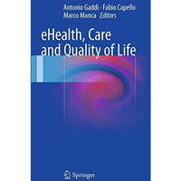 eHealth, Care and Quality of Life [Paperback]