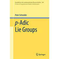 p-Adic Lie Groups [Hardcover]