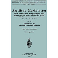 ?rztliche Merkbl?tter ?ber berufliche Vergiftungen und Sch?digungen durch chemis [Paperback]