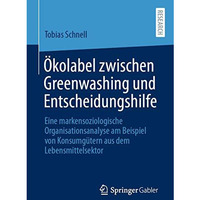 ?kolabel zwischen Greenwashing und Entscheidungshilfe: Eine markensoziologische  [Paperback]