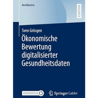 ?konomische Bewertung digitalisierter Gesundheitsdaten [Paperback]