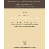 ?ber den Einflu? der elastischen Eigenschaften von Zementstein und Zuschlag auf  [Paperback]