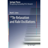 129 Xe Relaxation and Rabi Oscillations [Paperback]